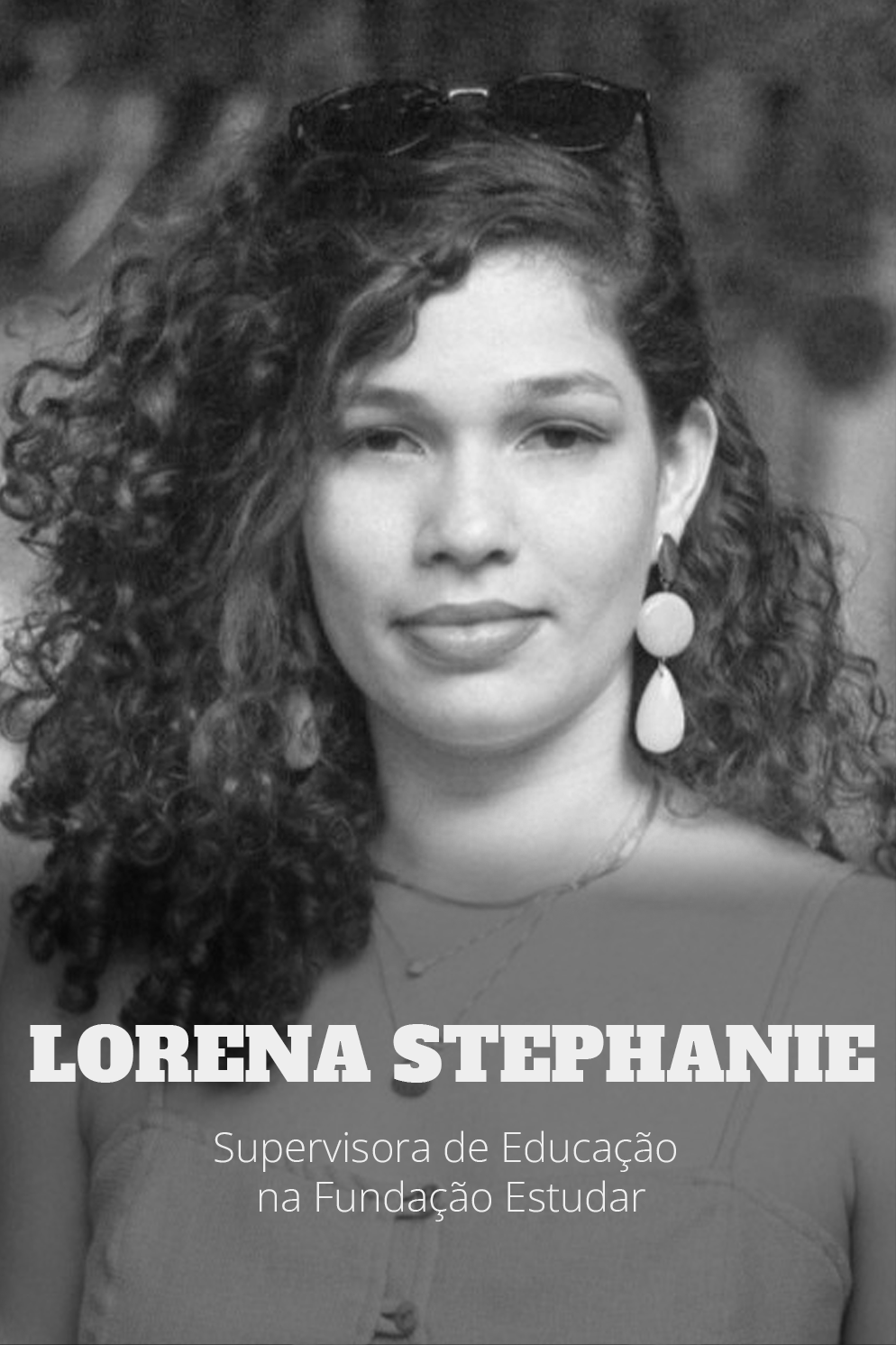 Lorena Stephanie, Facilitadora do Liderança Transformadora
